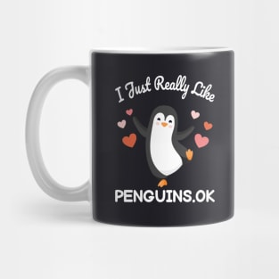 Funny Penguin Christmas Gift I Just Really Like Penguins OK Mug